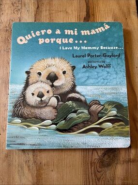 <Spanish & English> I Love My Mommy Because.. Quiero a mi mama porque Board Book
